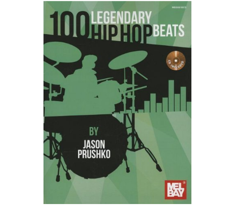 100 Legendary Hip Hop Beats by Jason Prushko